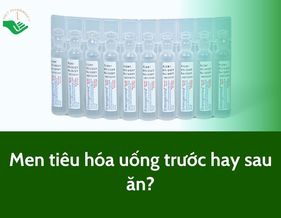 Giải đáp: Men tiêu hóa uống trước hay sau ăn?